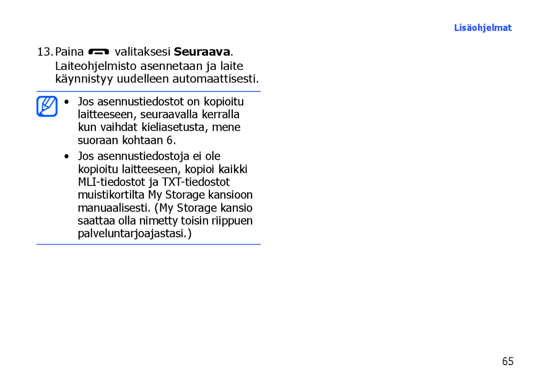 Samsung SGH-I900XKAXEE, SGH-I900XKMXEE manual Paina valitaksesi Seuraava 