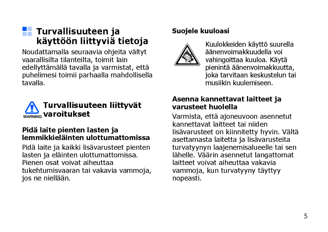 Samsung SGH-I900XKAXEE manual Turvallisuuteen liittyvät varoitukset, Turvallisuuteen ja käyttöön liittyviä tietoja 