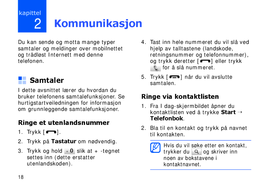 Samsung SGH-I900XKMXEE, SGH-I900XKAXEE manual Kommunikasjon, Samtaler, Ringe et utenlandsnummer, Ringe via kontaktlisten 