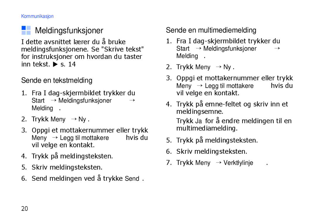 Samsung SGH-I900XKMXEE Meldingsfunksjoner, Sende en tekstmelding, Sende en multimediemelding, Trykk Meny → Verktøylinje 