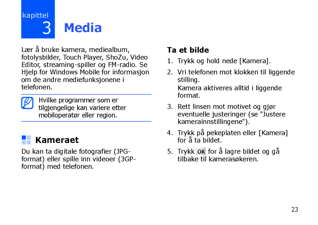 Samsung SGH-I900XKAXEE, SGH-I900XKMXEE manual Media, Kameraet, Ta et bilde 