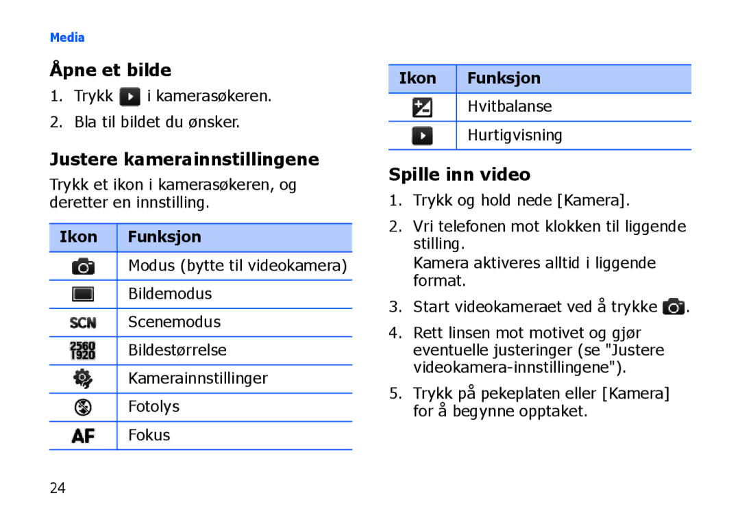 Samsung SGH-I900XKMXEE, SGH-I900XKAXEE manual Åpne et bilde, Justere kamerainnstillingene, Spille inn video, Ikon Funksjon 