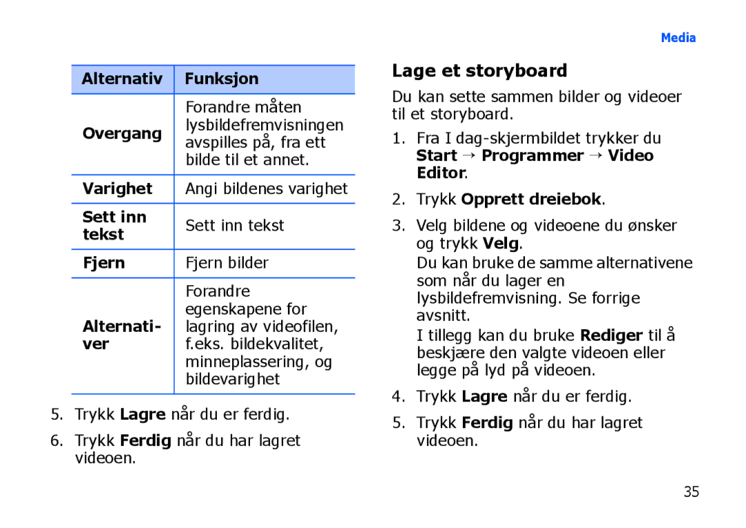 Samsung SGH-I900XKAXEE, SGH-I900XKMXEE manual Lage et storyboard 