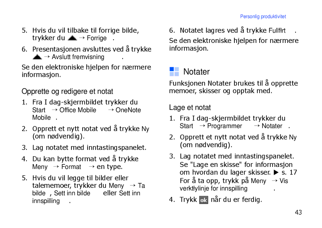 Samsung SGH-I900XKAXEE, SGH-I900XKMXEE manual Notater, Opprette og redigere et notat, Lage et notat, → Avslutt fremvisning 