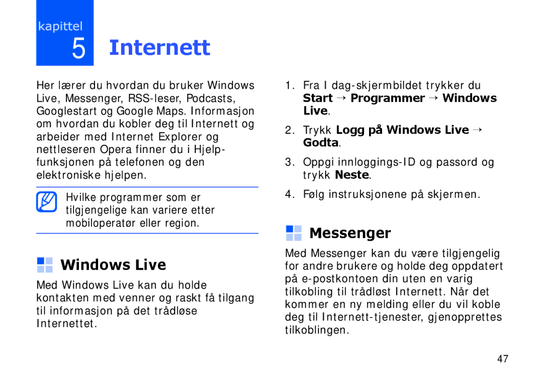 Samsung SGH-I900XKAXEE, SGH-I900XKMXEE manual Internett, Messenger, Trykk Logg på Windows Live → Godta 