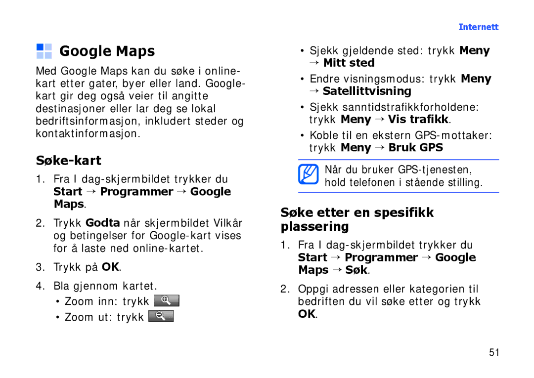 Samsung SGH-I900XKAXEE manual Google Maps, Søke-kart, Søke etter en spesifikk plassering, → Mitt sted, → Satellittvisning 