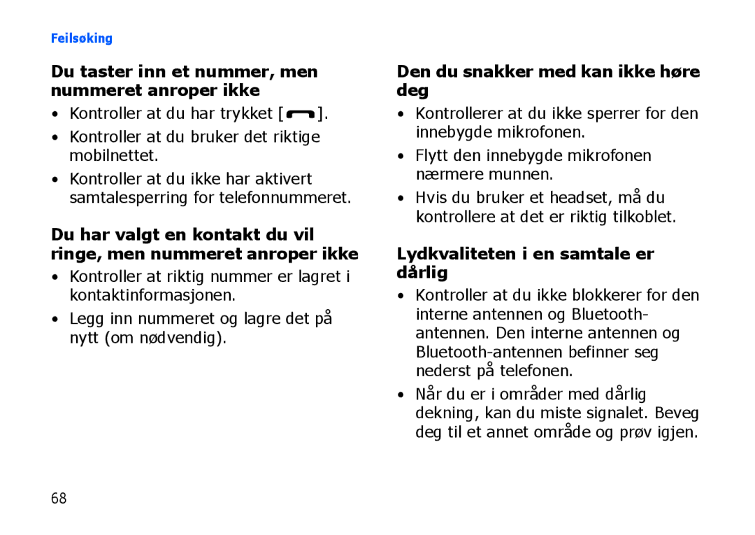 Samsung SGH-I900XKMXEE manual Du taster inn et nummer, men nummeret anroper ikke, Den du snakker med kan ikke høre deg 