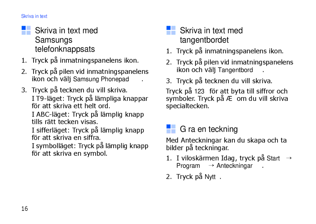 Samsung SGH-I900XKMXEE Skriva in text med Samsungs telefonknappsats, Skriva in text med tangentbordet, Göra en teckning 