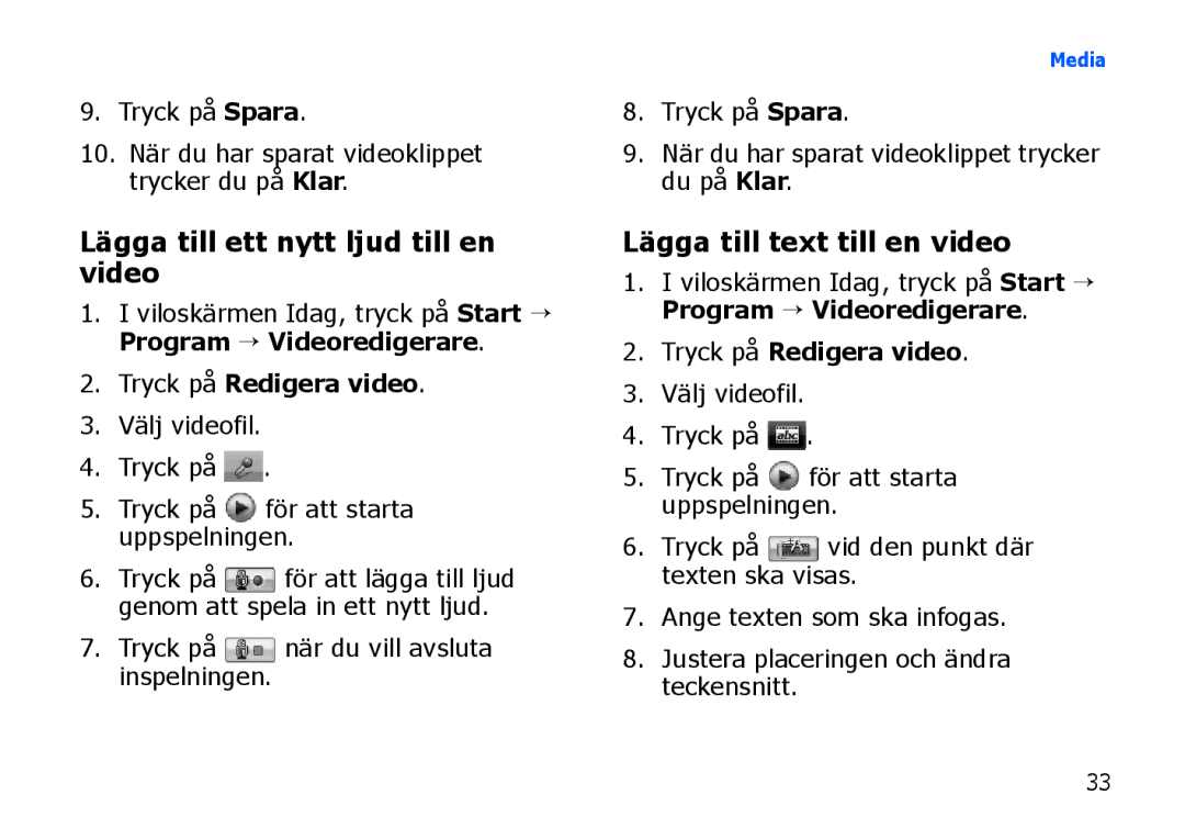Samsung SGH-I900XKAXEE, SGH-I900XKMXEE manual Lägga till ett nytt ljud till en video, Lägga till text till en video 
