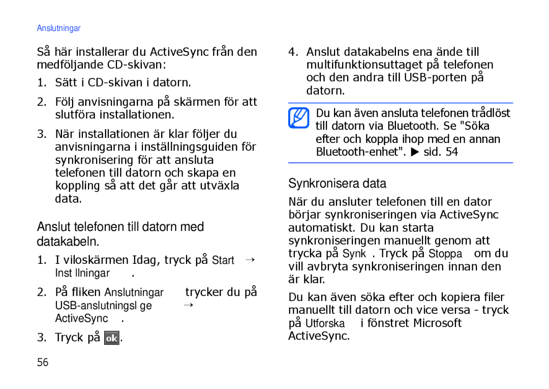 Samsung SGH-I900XKMXEE, SGH-I900XKAXEE manual Anslut telefonen till datorn med datakabeln, Synkronisera data 