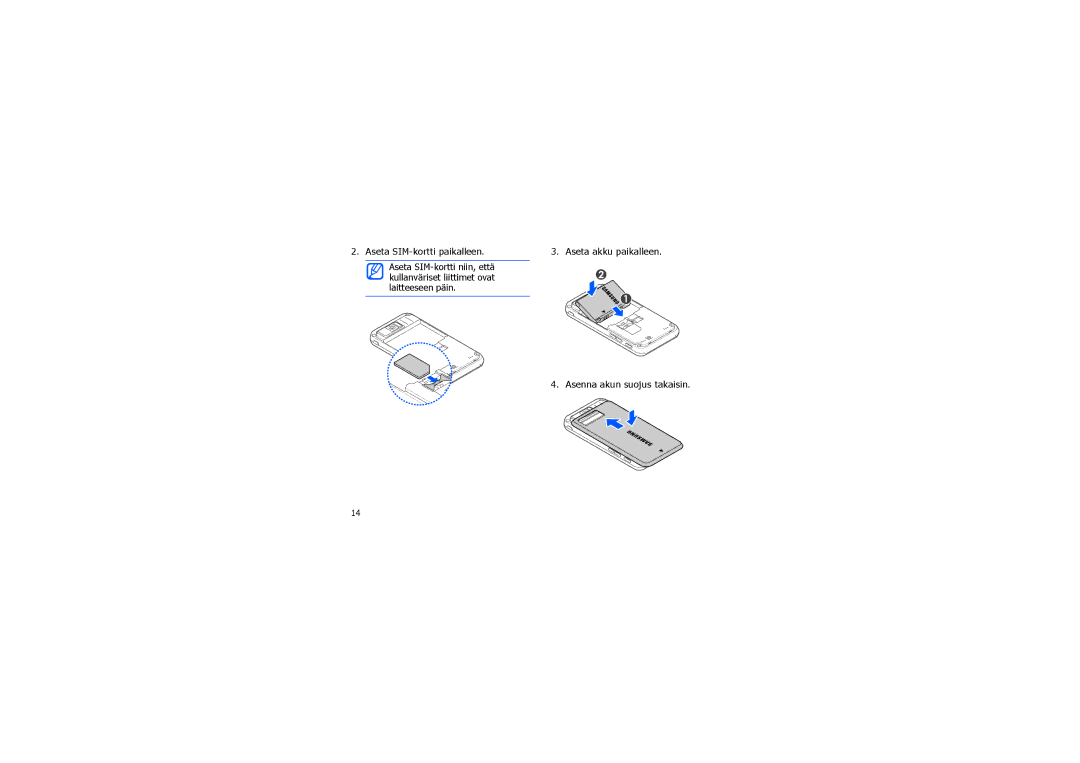 Samsung SGH-I900XKMXEE, SGH-I900XKAXEE manual Aseta SIM-kortti paikalleen, Asenna akun suojus takaisin 