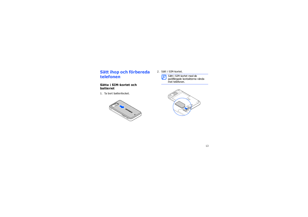Samsung SGH-I900XKAXEE, SGH-I900XKMXEE manual Sätt ihop och förbereda telefonen, Sätta i SIM-kortet och batteriet 