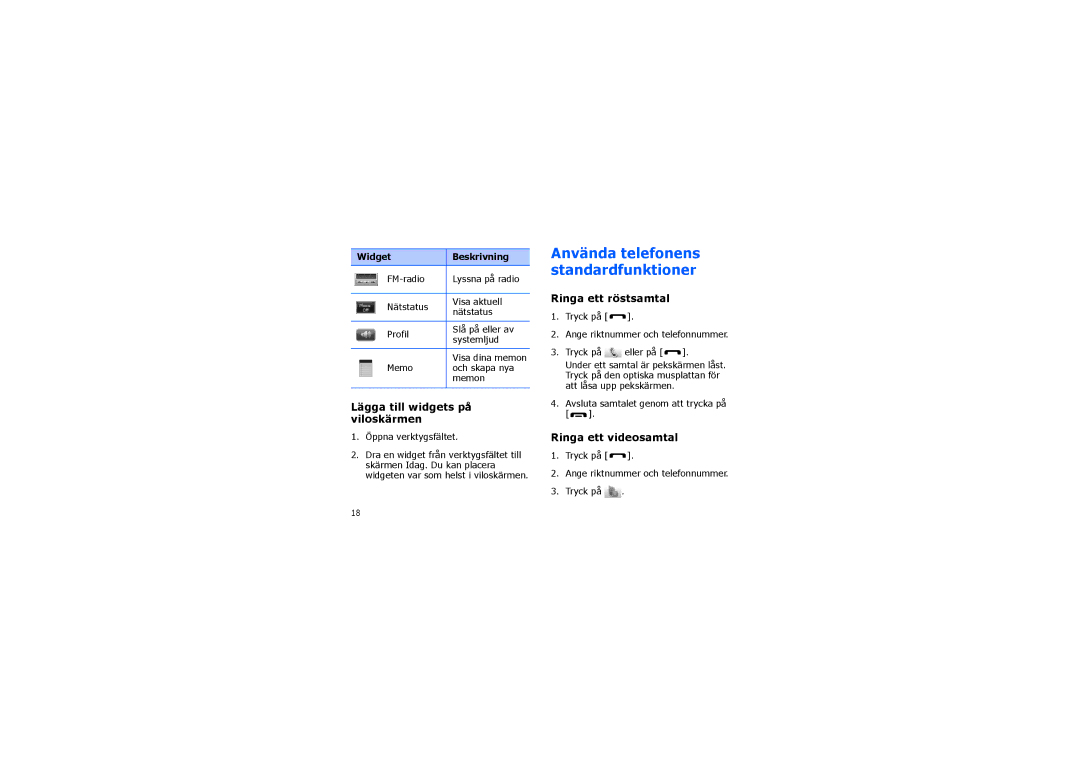Samsung SGH-I900XKMXEE Använda telefonens standardfunktioner, Lägga till widgets på viloskärmen, Ringa ett röstsamtal 