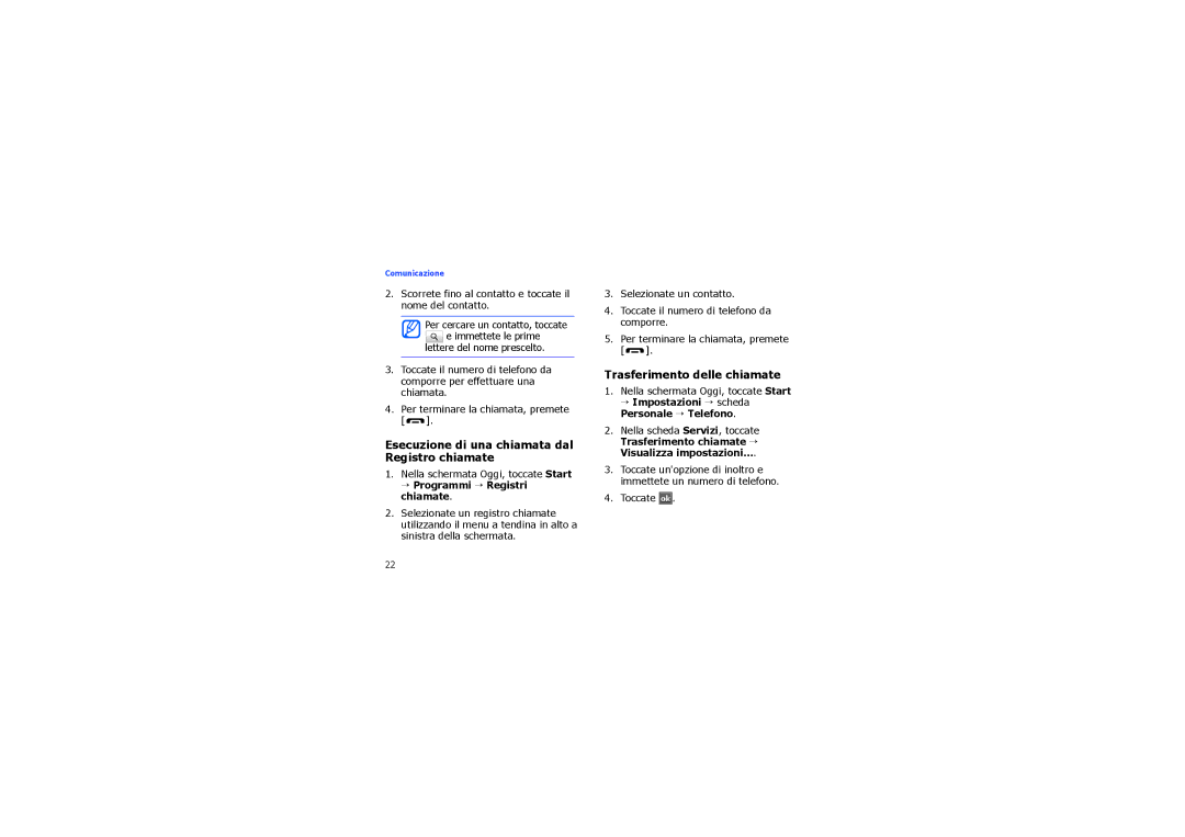 Samsung SGH-I900XKDITV, SGH-I900XNBITV manual Esecuzione di una chiamata dal Registro chiamate, Trasferimento delle chiamate 