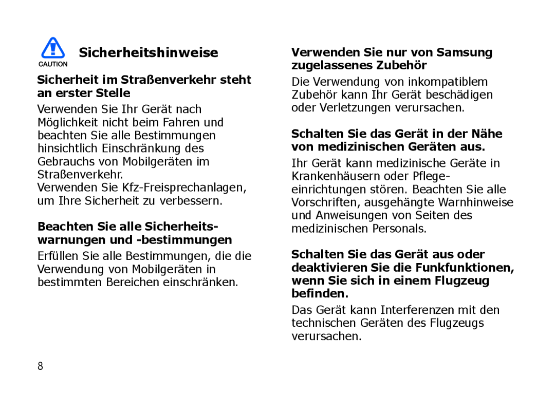 Samsung SGH-I900ZWBMOT, SGH-I900ZKAXEG manual Sicherheitshinweise, Sicherheit im Straßenverkehr steht an erster Stelle 