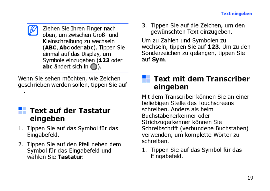 Samsung SGH-I900XKBSUN, SGH-I900ZKAXEG, SGH-I900XKBDTM Text auf der Tastatur eingeben, Text mit dem Transcriber eingeben 