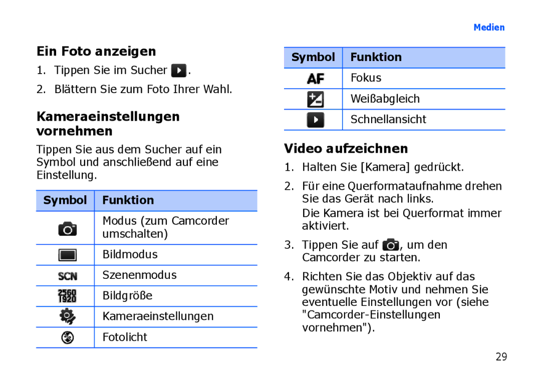 Samsung SGH-I900HAAXEG manual Ein Foto anzeigen, Video aufzeichnen, Kameraeinstellungen vornehmen, Symbol Funktion 