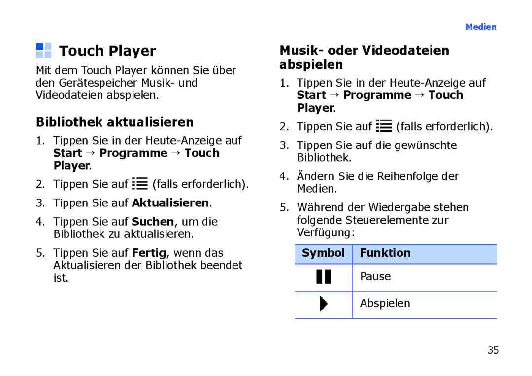 Samsung SGH-I900XKNVIA, SGH-I900ZKAXEG manual Touch Player, Bibliothek aktualisieren, Musik- oder Videodateien abspielen 