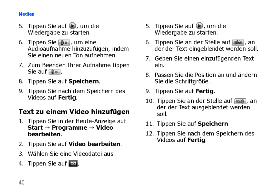 Samsung SGH-I900XKAXEG, SGH-I900ZKAXEG, SGH-I900XKBDTM, SGH-I900XKATUR, SGH-I900HAADBT manual Text zu einem Video hinzufügen 