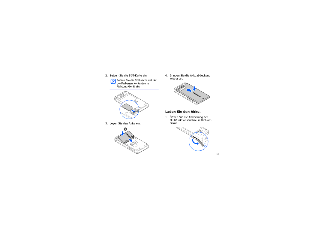 Samsung SGH-I900ZWBDTM, SGH-I900ZKAXEG, SGH-I900XKBDTM, SGH-I900XKATUR manual Laden Sie den Akku, Setzen Sie die SIM-Karte ein 