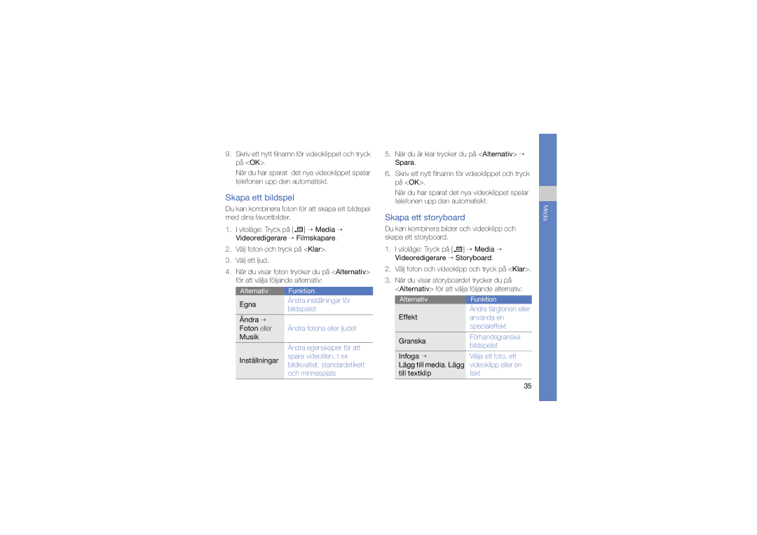 Samsung SGH-L870TSAXEE manual Skapa ett bildspel, Skapa ett storyboard, Välj foton och tryck på Klar Välj ett ljud 