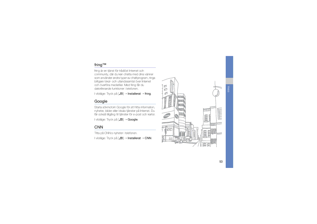Samsung SGH-L870TSAXEE manual Fring, Viloläge Tryck på → Installerat → fring, Viloläge Tryck på → Google 