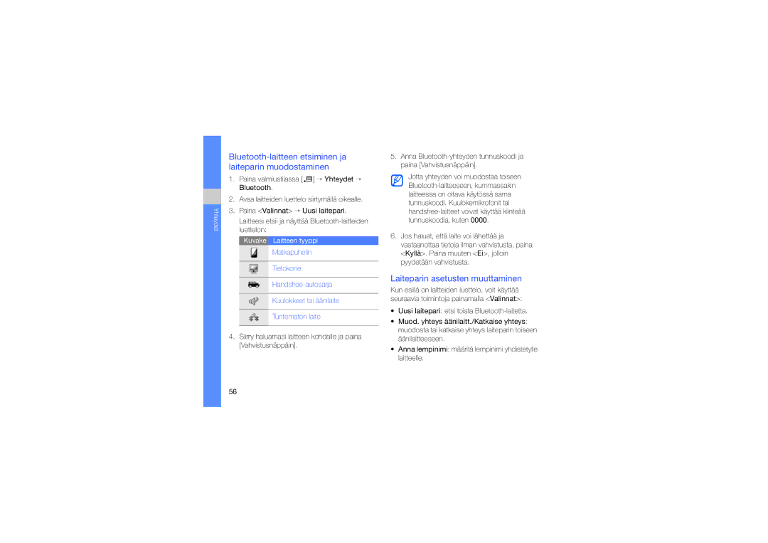 Samsung SGH-L870TSAXEE manual Bluetooth-laitteen etsiminen ja laiteparin muodostaminen, Laiteparin asetusten muuttaminen 