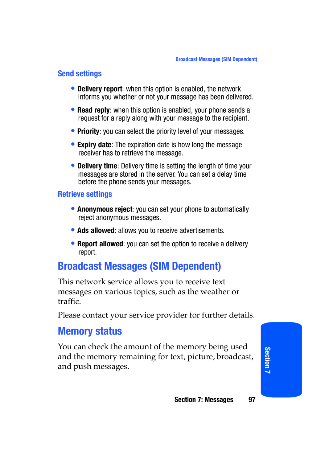 Samsung SGH-T519 manual Broadcast Messages SIM Dependent, Memory status, Send settings, Retrieve settings 