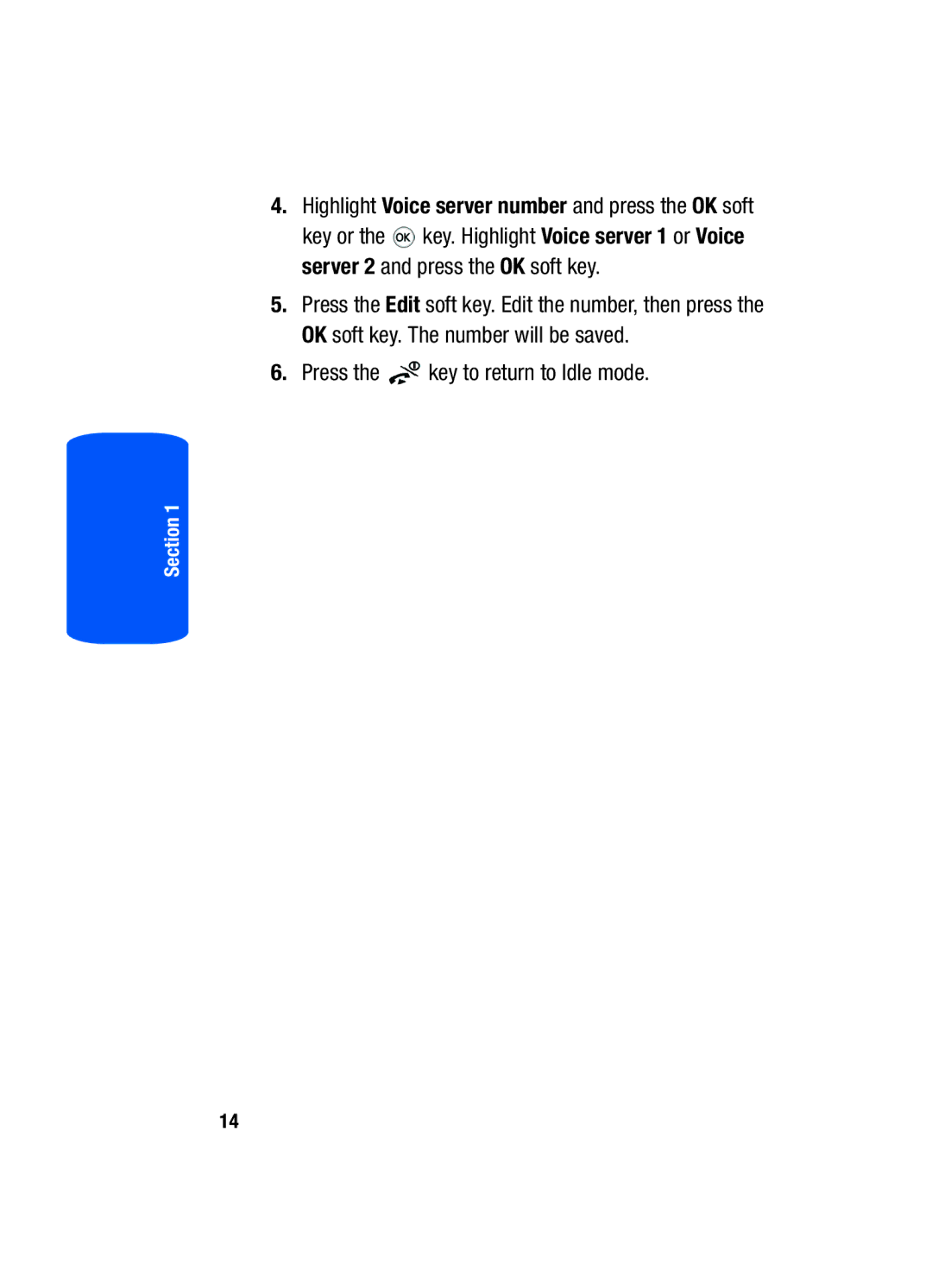 Samsung SGH-T519 manual Press the key to return to Idle mode 