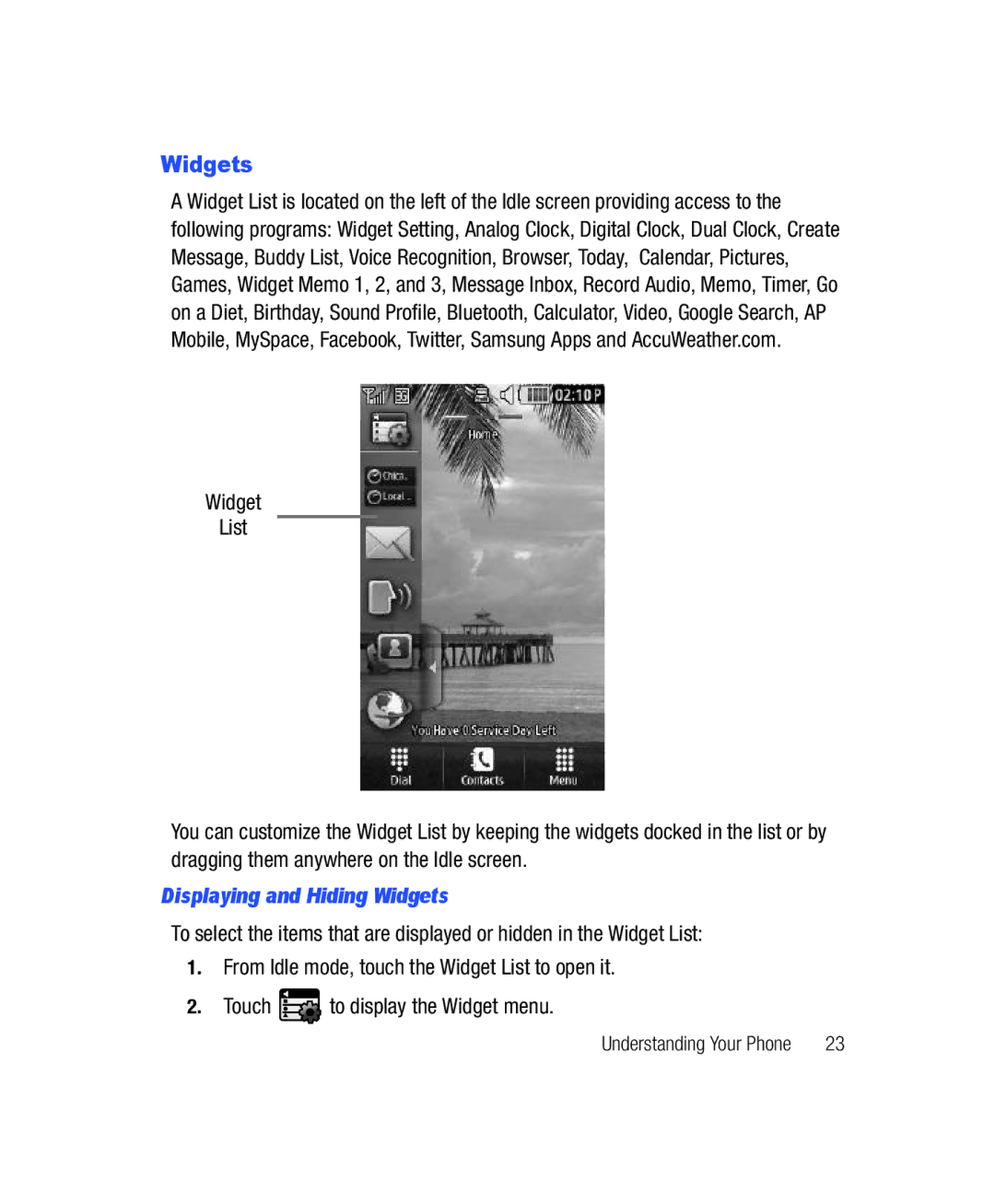 Samsung SGH-T528G user manual Displaying and Hiding Widgets 