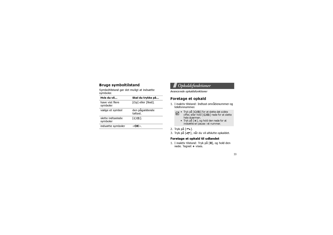 Samsung SGH-X830UWATDC, SGH-X830UWAODK, SGH-X830CIAODK manual Bruge symboltilstand, Foretage et opkald til udlandet 