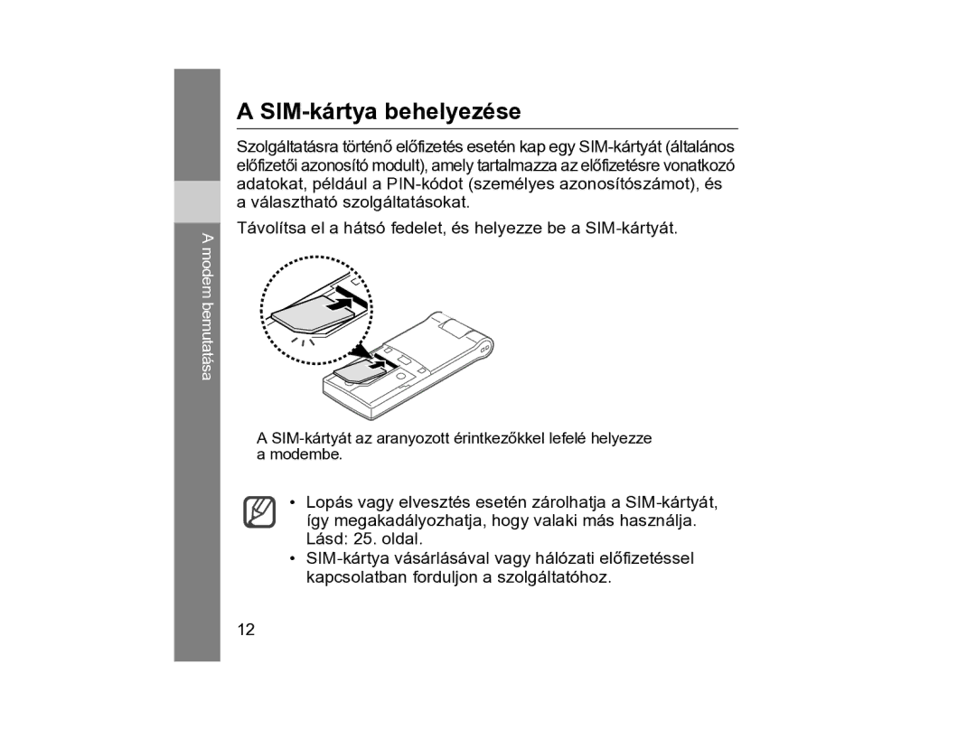 Samsung SGH-Z810PWAXEH, SGH-Z810PWAGTL, SGH-Z810PWAXEO manual SIM-kártya behelyezése 