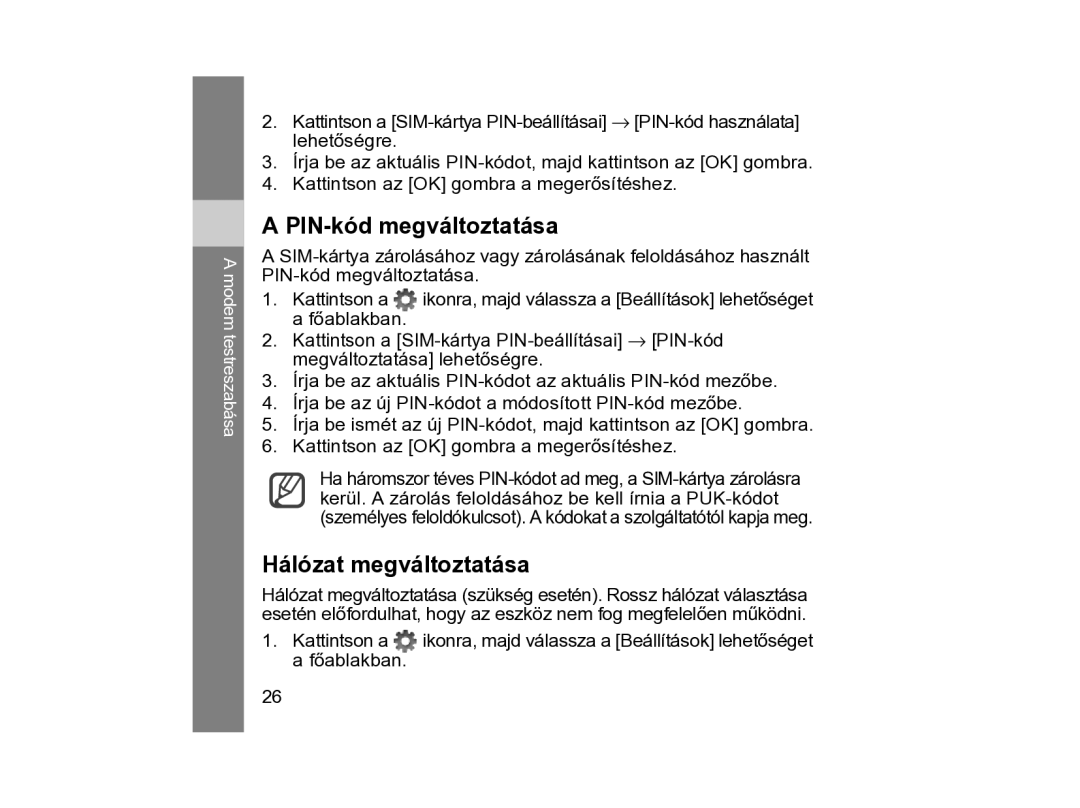 Samsung SGH-Z810PWAXEO, SGH-Z810PWAGTL, SGH-Z810PWAXEH manual PIN-kód megváltoztatása, Hálózat megváltoztatása 