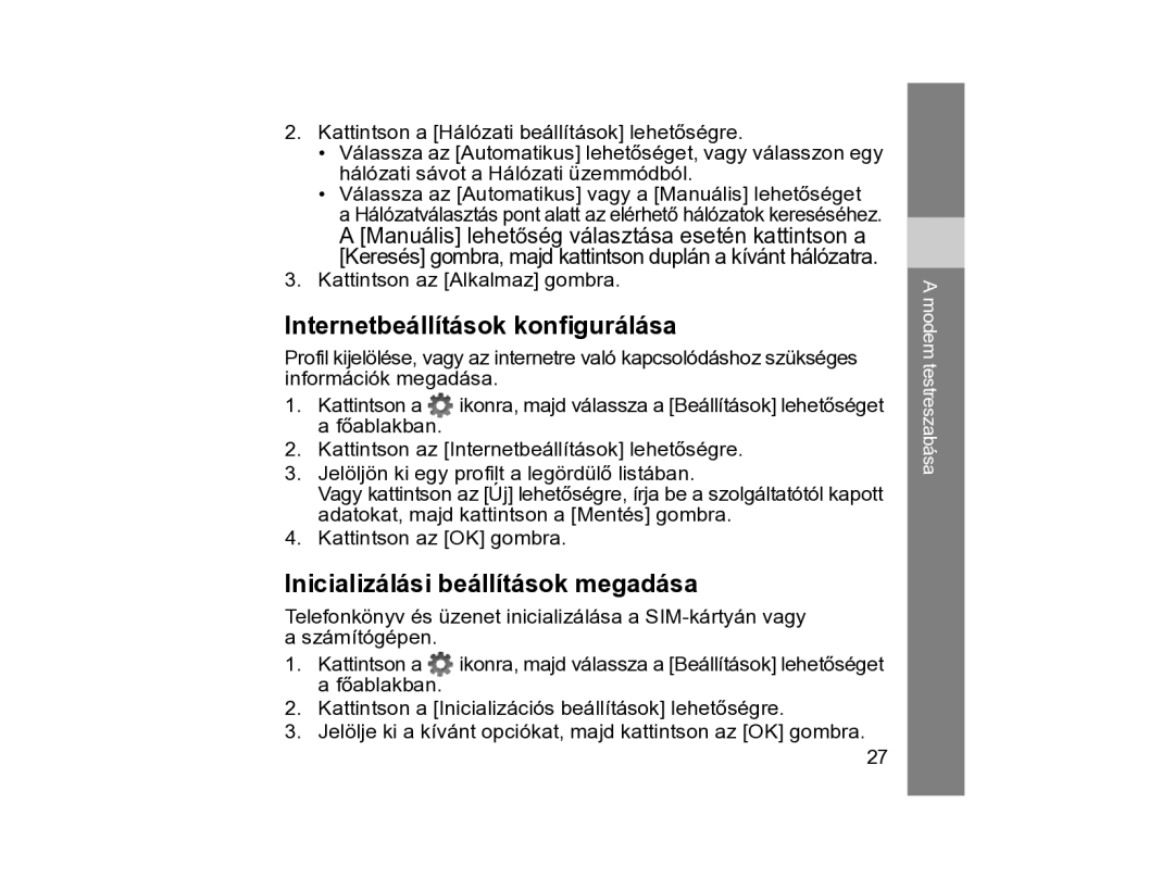 Samsung SGH-Z810PWAXEH, SGH-Z810PWAGTL manual Internetbeállítások konfigurálása, Inicializálási beállítások megadása 