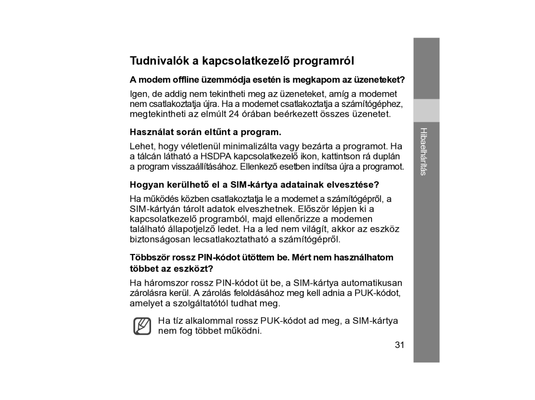 Samsung SGH-Z810PWAGTL Tudnivalók a kapcsolatkezelő programról, Modem offline üzemmódja esetén is megkapom az üzeneteket? 