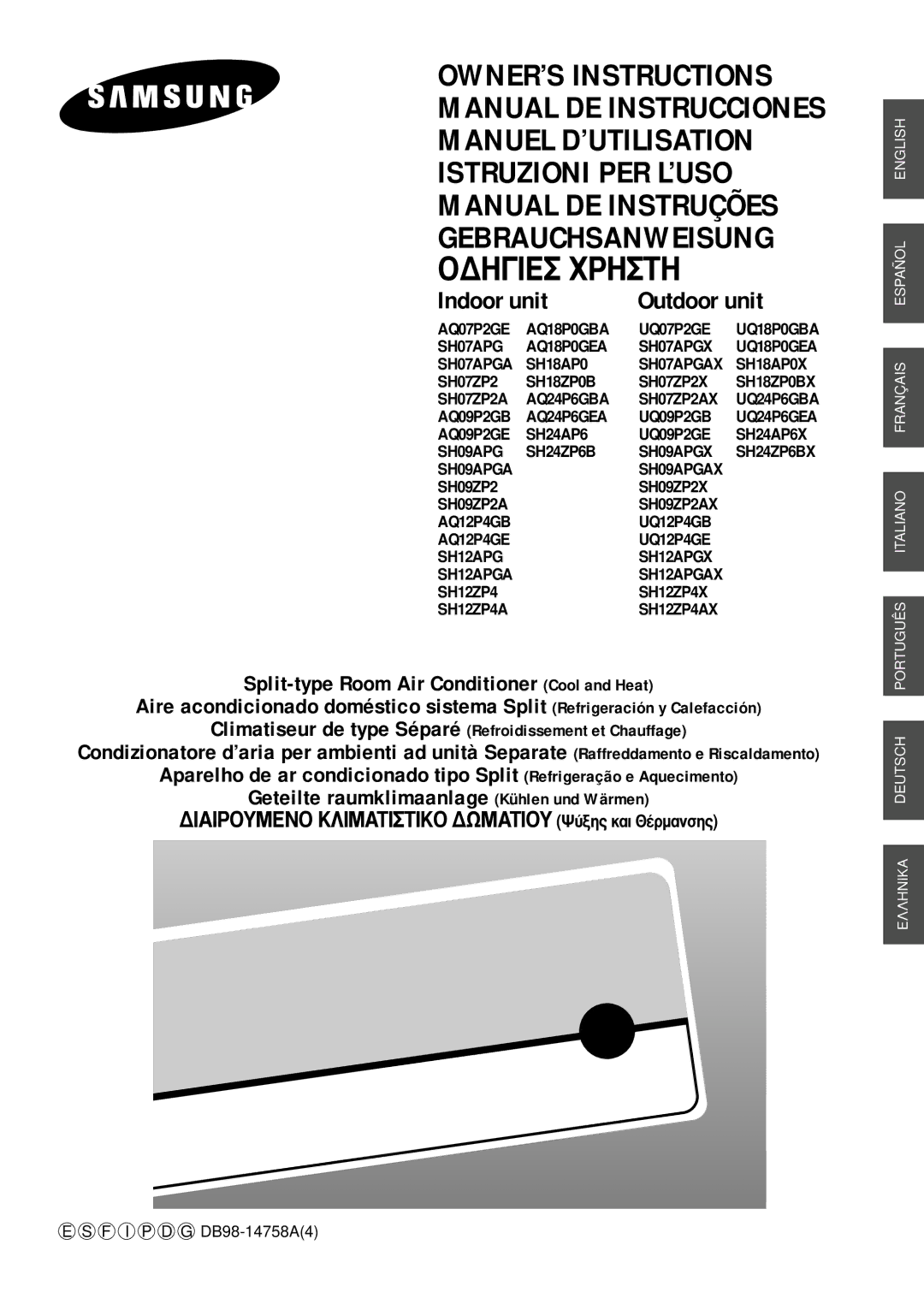 Samsung SH18AP0X, SH07APGXG, SH12APGX, SH09APGXG, SH09APGG, SH24AP6X, SH24AP6G, SH18AP0G manual Indoor unit Outdoor unit 