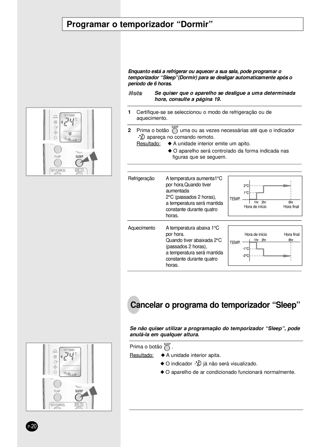 Samsung SH09BWHA manual Programar o temporizador Dormir, Cancelar o programa do temporizador Sleep 