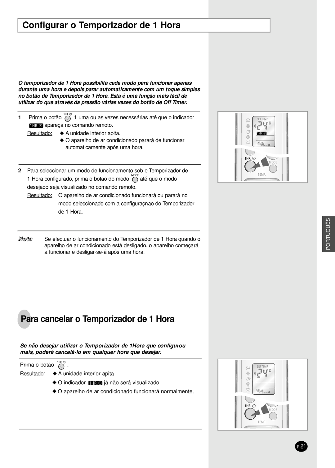 Samsung SH09BWHA manual Configurar o Temporizador de 1 Hora, Para cancelar o Temporizador de 1 Hora 