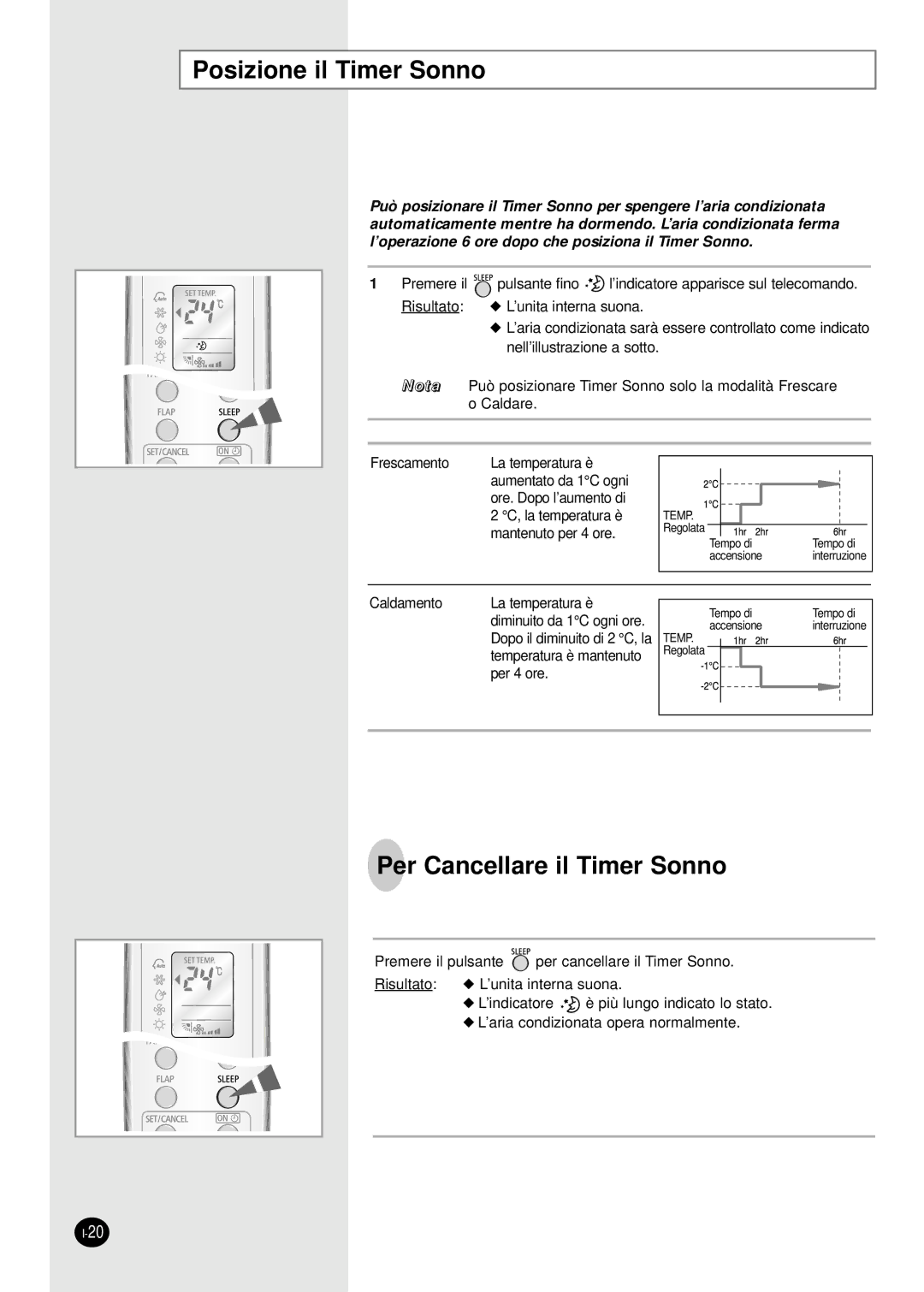 Samsung SH18AW6X, SH24AW6X manual Posizione il Timer Sonno, Per Cancellare il Timer Sonno 