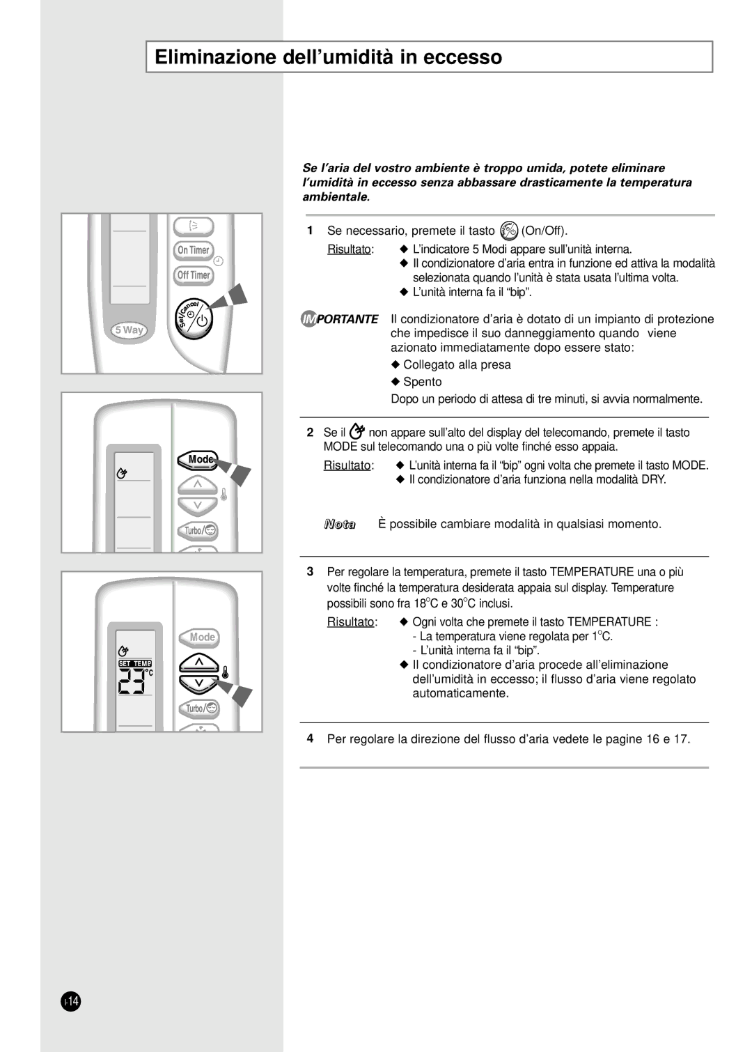 Samsung SH07ZA7X, SH24TA5, SH12VA1X, SH09ZA8X, SH09ZA7X, SH12ZA1A, SH24TA1, SH12ZA9X manual Eliminazione dell’umidità in eccesso 