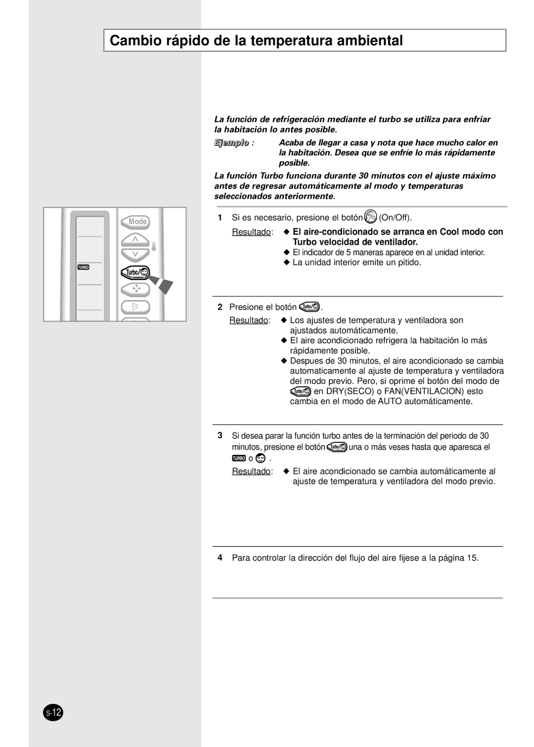 Samsung SH24AC6X, SH18AC0X, SH24TA6D/SER, SH24TA6DX/SER manual Cambio rápido de la temperatura ambiental 