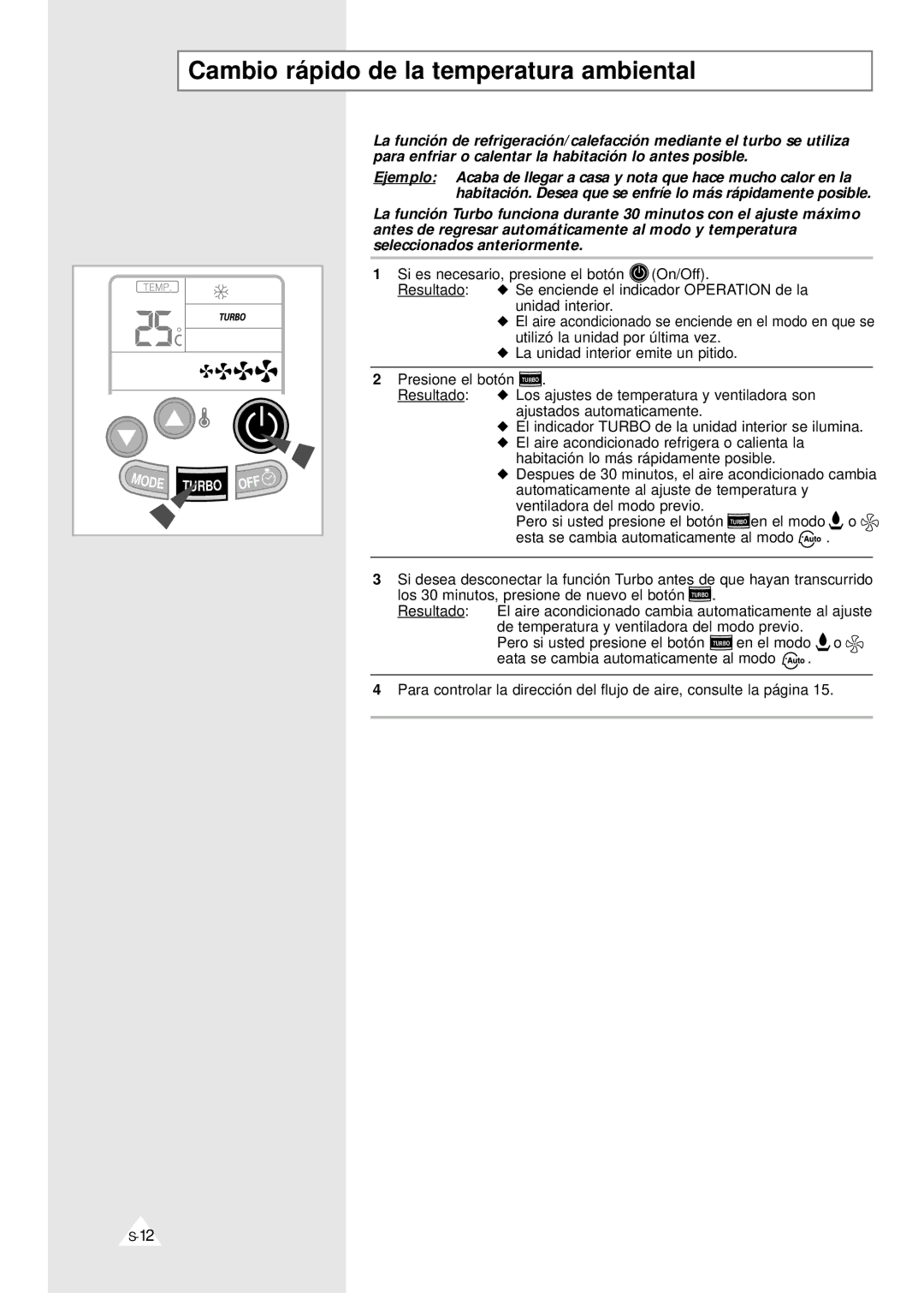 Samsung XUQT24A1QE/XEP, SH24ZV/XEF, IAQT24A1QE/XEP, IAQ18A1QE/XEP, XUQ18A1QE/XEC Cambio rápido de la temperatura ambiental 