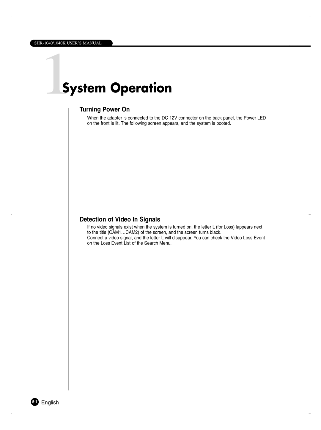 Samsung SHR-1040K user manual 1System Operation, Turning Power On, Detection of Video In Signals 