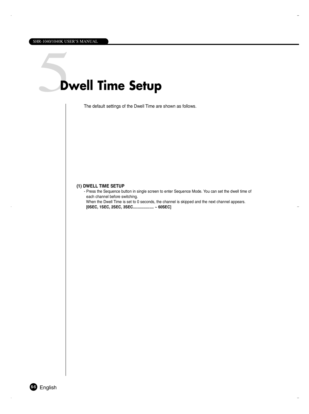 Samsung SHR-1040K user manual 5Dwell Time Setup 