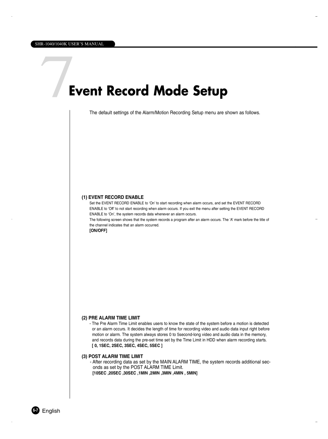 Samsung SHR-1040K user manual 7Event Record Mode Setup, Event Record Enable, PRE Alarm Time Limit, Post Alarm Time Limit 