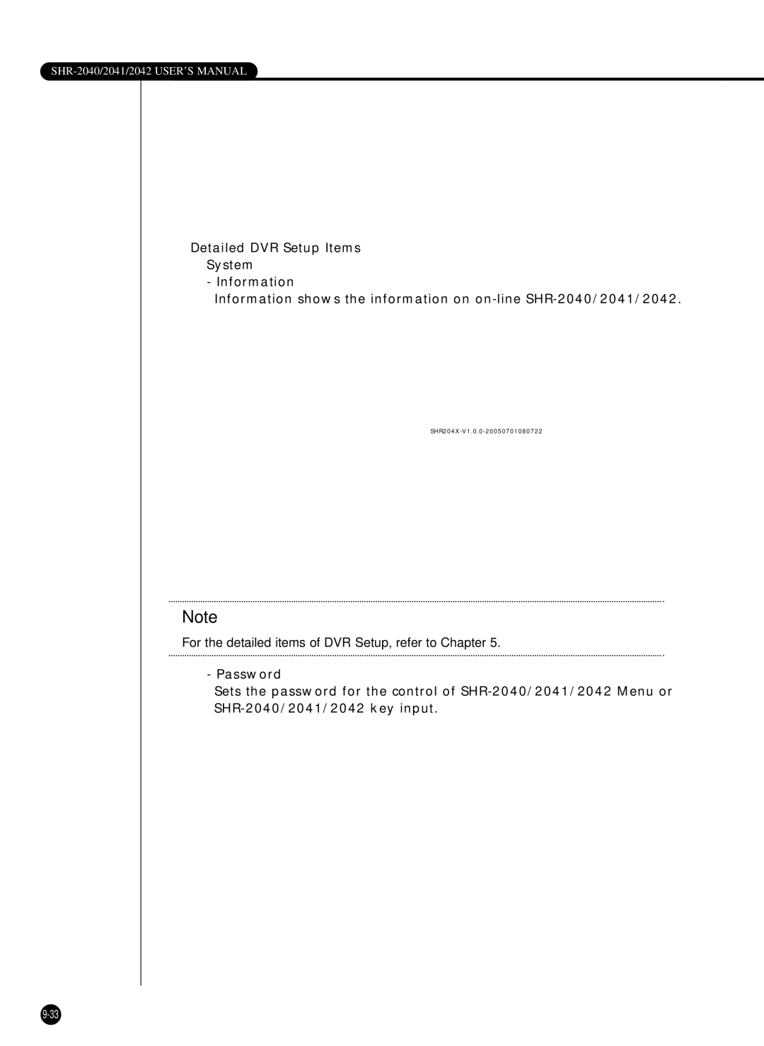 Samsung SHR-2042P, SHR-2040PX, SHR-2040P/XEC manual For the detailed items of DVR Setup, refer to Chapter 