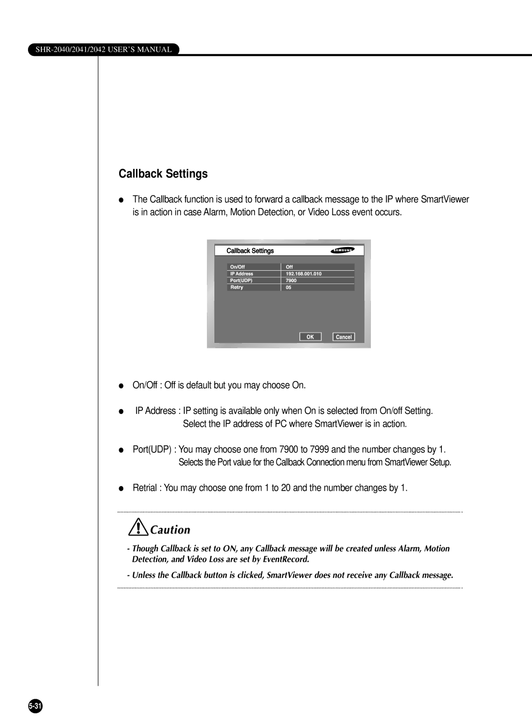 Samsung SHR-2040PX, SHR-2042P, SHR-2040P/XEC manual Callback Settings, On/Off Off is default but you may choose On 