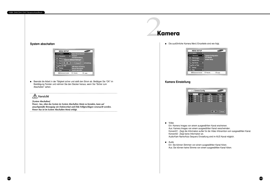 Samsung SHR-2040P 2Kamera, System abschalten, Kamera Einstellung, Die ausführliche Kamera Menü Einzelteile sind wie folgt 