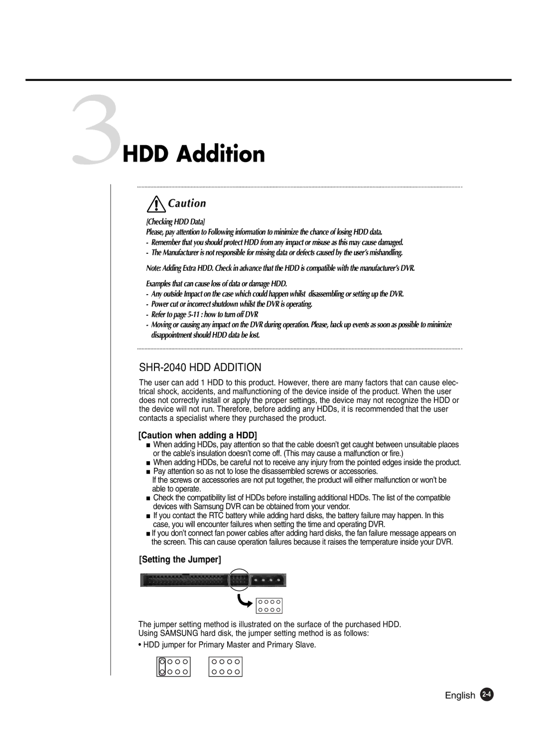 Samsung SHR-2041 user manual 3HDD Addition, Examples that can cause loss of data or damage HDD 