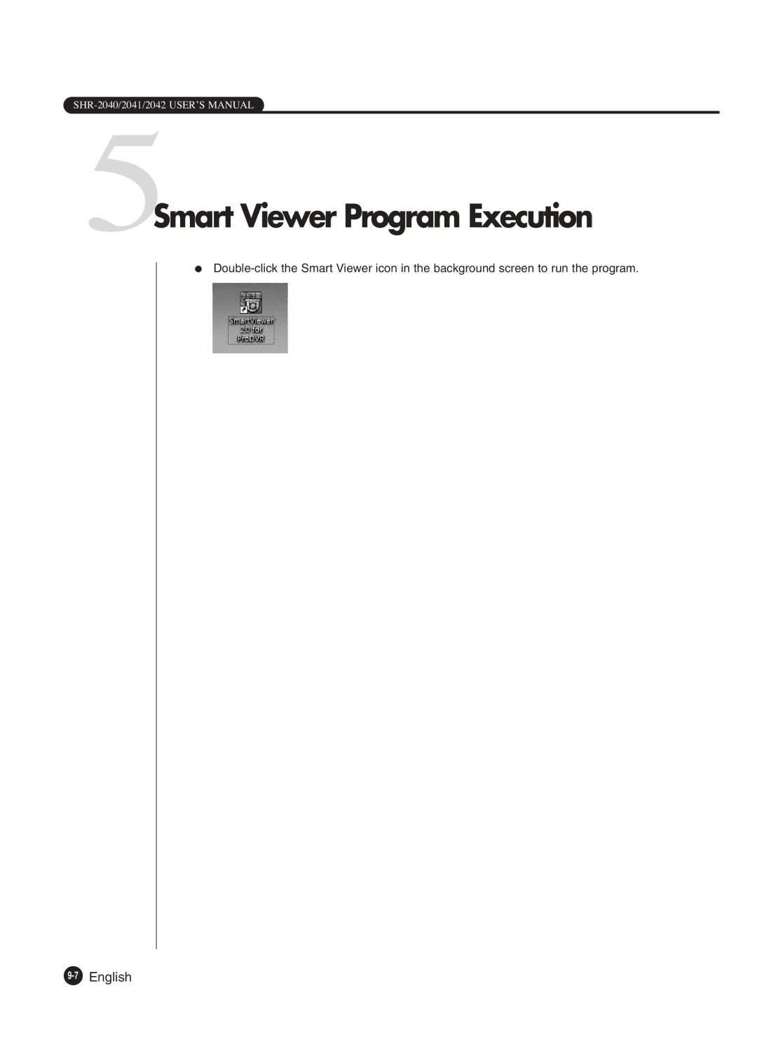 Samsung SHR-2042P250, SHR-2040P250 manual 5Smart Viewer Program Execution, 7English 